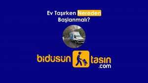 Ev Taşırken Nereden Başlanmalı - Bidüşüntaşın