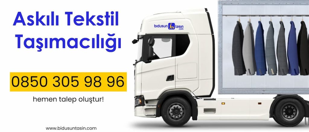 Askılı Tekstil Taşımacılığı Lojistik Firması. Bidüşüntaşın Lojistik Hizmetleri.